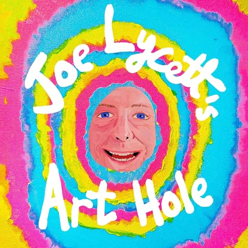 Joe Lycett's Art Hole Audiobook By Joe Lycett cover art