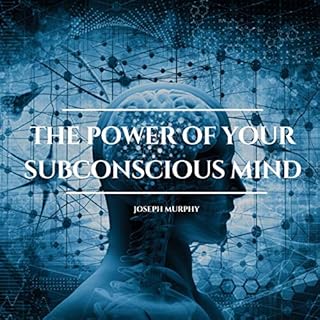 The Power of Your Subconscious Mind Audiobook By Joseph Murphy cover art