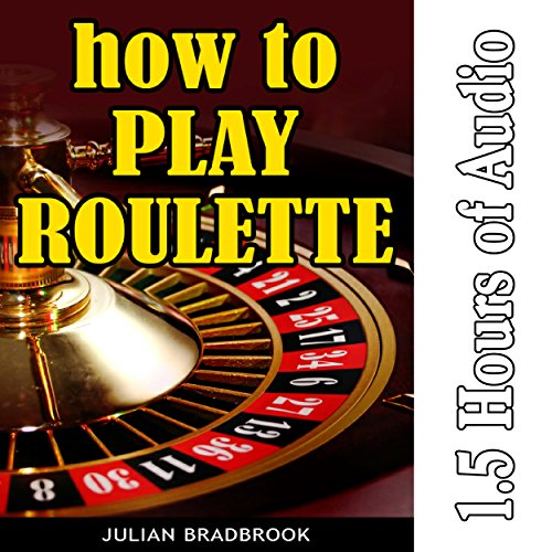 How to Play Roulette Audiolibro Por Julian Bradbrook arte de portada