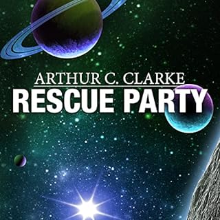 Rescue Party Audiobook By Arthur C. Clarke cover art