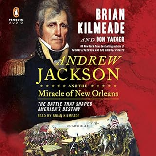 Andrew Jackson and the Miracle of New Orleans Audiobook By Brian Kilmeade, Don Yaeger cover art