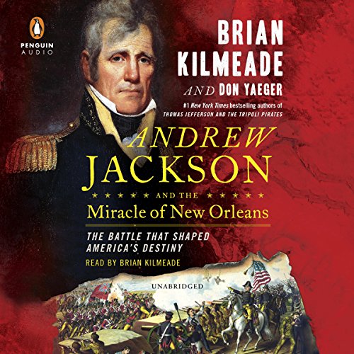 Andrew Jackson and the Miracle of New Orleans cover art