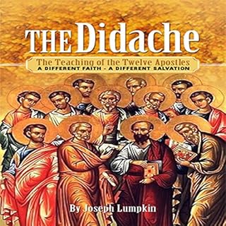 The Didache: The Teaching of the Twelve Apostles Audiobook By Joseph B. Lumpkin cover art