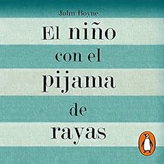 El niño con el pijama de rayas [The Boy in the Striped Pajamas] Audiobook By John Boyne cover art