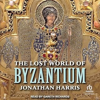 The Lost World of Byzantium Audiolibro Por Jonathan Harris arte de portada