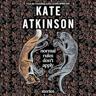 Normal Rules Don't Apply Audiobook By Kate Atkinson cover art