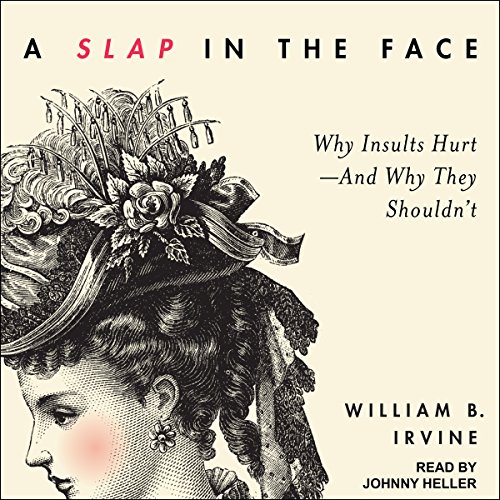 A Slap in the Face Audiobook By William B. Irvine cover art