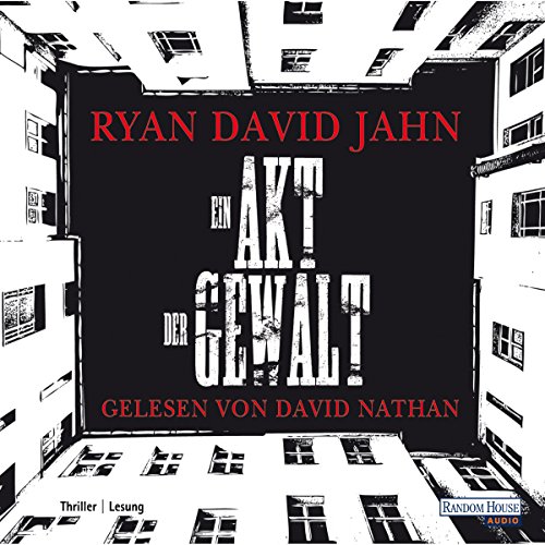 Ein Akt der Gewalt Audiobook By Ryan David Jahn, Teja Schwaner cover art