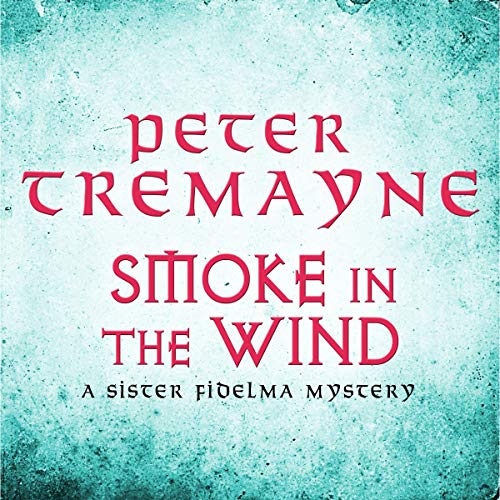 Smoke in the Wind Audiolivro Por Peter Tremayne capa