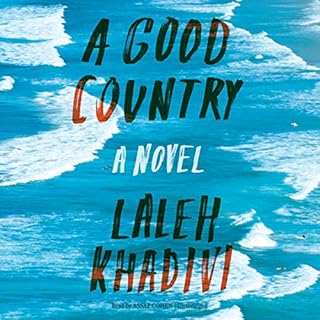 A Good Country Audiobook By Laleh Khadivi cover art