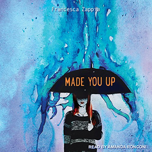 Made You Up Audiobook By Francesca Zappia cover art