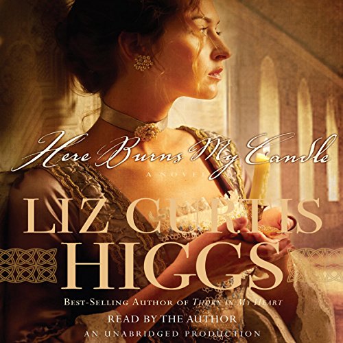 Here Burns My Candle Audiobook By Liz Curtis Higgs cover art