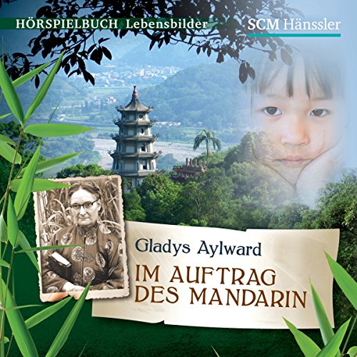 Gladys Aylward: Im Auftrag des Mandarin Audiolivro Por Kerstin Engelhardt capa