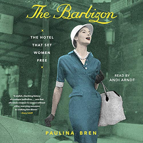 The Barbizon Audiobook By Paulina Bren cover art