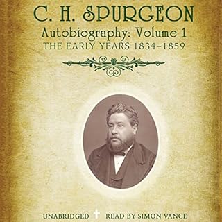 C.H. Spurgeon's Autobiography, Vol. 1 Audiobook By C. H. Spurgeon cover art