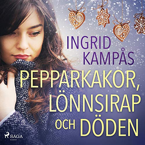 Pepparkakor, lönnsirap och döden Audiolivro Por Ingrid Kampås capa