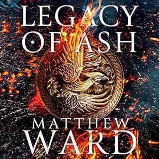 Legacy of Ash Audiobook By Matthew Ward cover art