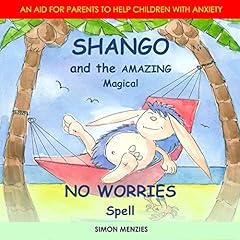 Shango and the Amazing Magical No Worries Spell cover art