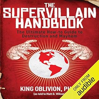 The Supervillain Handbook Audiobook By King Oblivion PhD, Matt Wilson - read to cover art