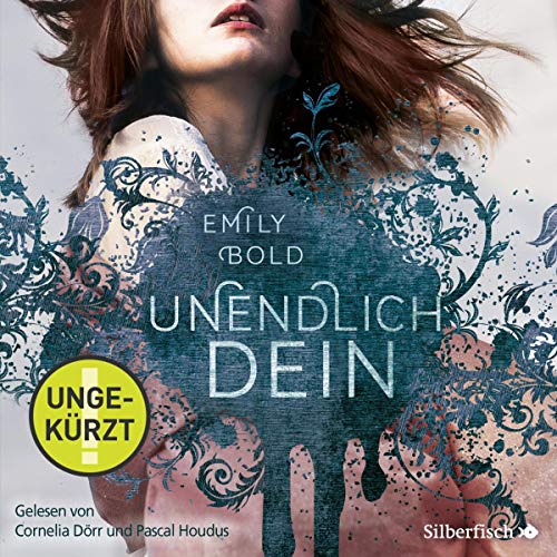 UNENDLICH dein Audiobook By Emily Bold cover art