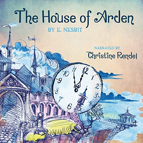 The House of Arden Audiolibro Por E. Nesbit arte de portada