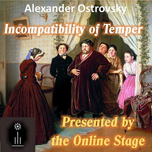 Incompatibility of Temper Audiobook By Alexander Ostrovsky, Ethyl Voynich cover art