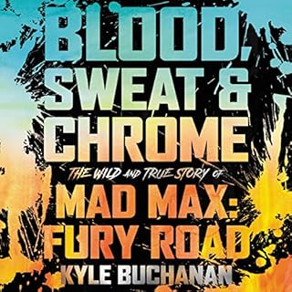 Blood, Sweat & Chrome Audiobook By Kyle Buchanan cover art