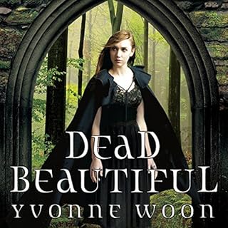 Dead Beautiful Audiobook By Yvonne Woon cover art