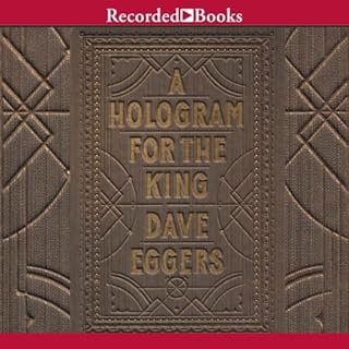 A Hologram for the King Audiolibro Por Dave Eggers arte de portada