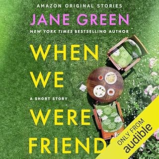 When We Were Friends Audiobook By Jane Green cover art