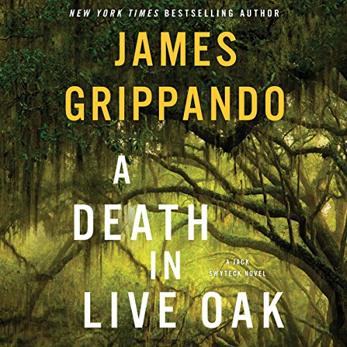 A Death in Live Oak Audiobook By James Grippando cover art