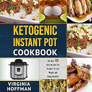 Ketogenic Instant Pot Cookbook Audiobook By Virginia Hoffman cover art