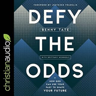 Defy the Odds Audiolibro Por Benny Tate, Brittany McKneely, Jentezen Franklin - foreword arte de portada