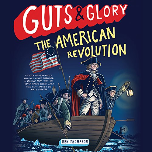 Guts & Glory: The American Revolution Audiolibro Por Ben Thompson arte de portada