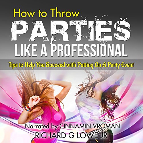 How to Throw Parties Like a Professional cover art