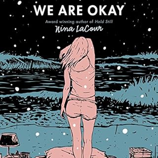 We Are Okay Audiobook By Nina LaCour cover art