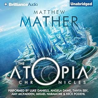 The Atopia Chronicles Audiobook By Matthew Mather cover art