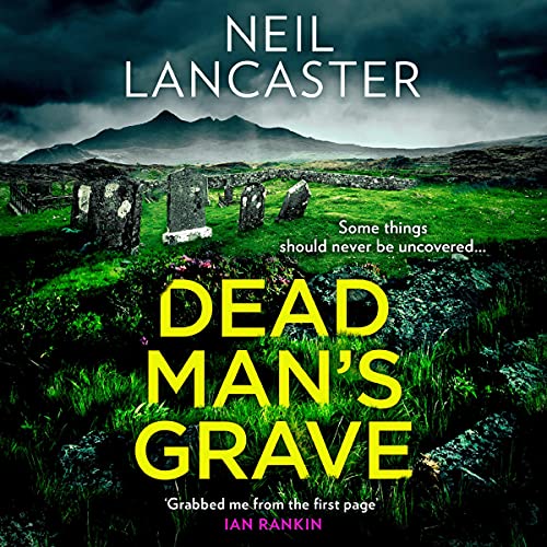 Dead Man’s Grave Audiobook By Neil Lancaster cover art