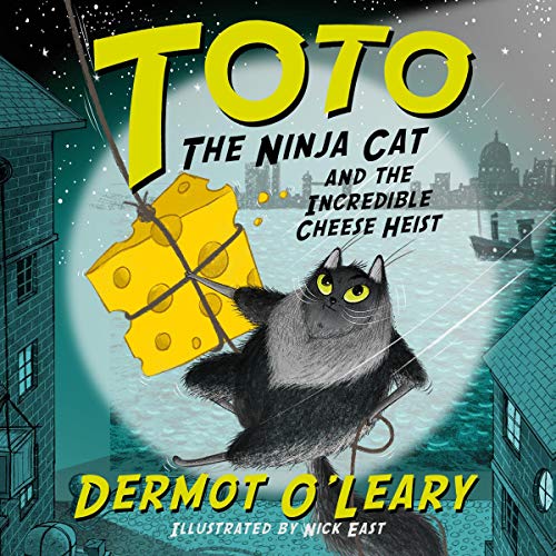 Toto the Ninja Cat and the Incredible Cheese Heist cover art