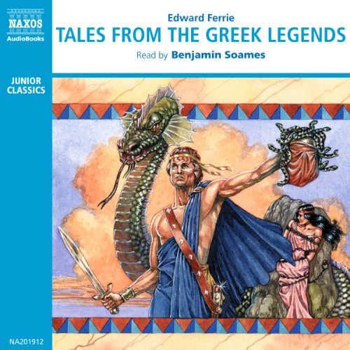 Tales from the Greek Legends Audiobook By Edward Ferrie cover art