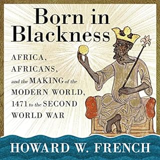 Born in Blackness Audiolibro Por Howard W. French arte de portada