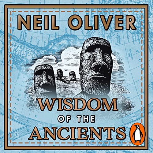 Wisdom of the Ancients Audiobook By Neil Oliver cover art