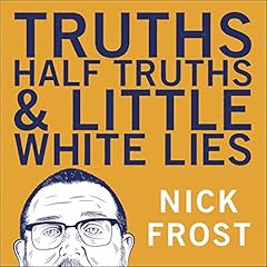 Truths, Half Truths and Little White Lies cover art