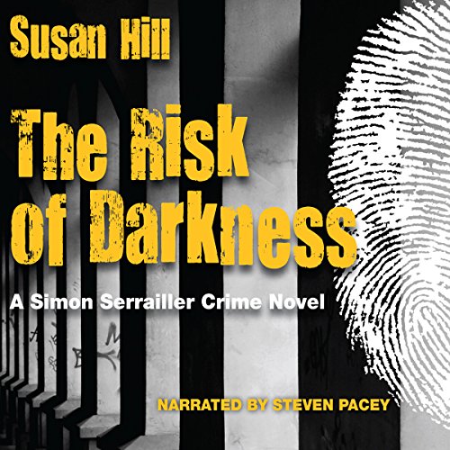 The Risk of Darkness Audiobook By Susan Hill cover art