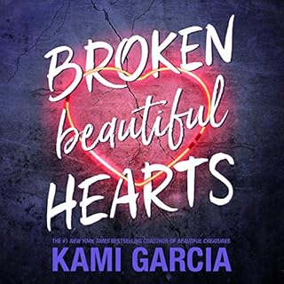 Broken Beautiful Hearts Audiobook By Kami Garcia cover art