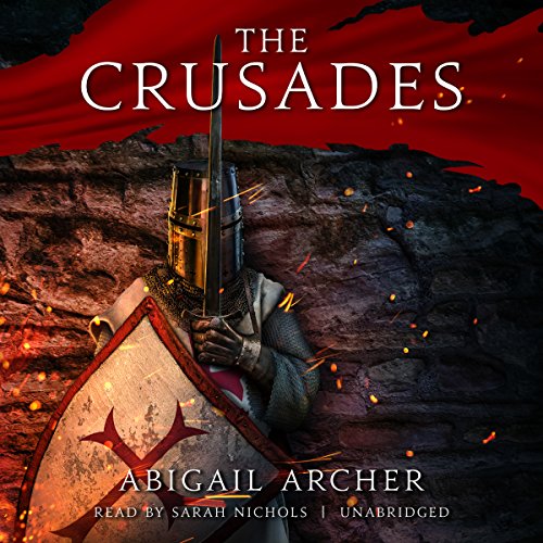 The Crusades Audiobook By Abigail Archer cover art