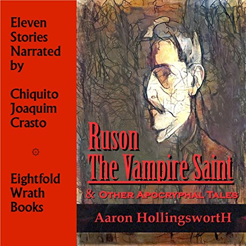 Ruson, the Vampire Saint & Other Apocryphal Tales Audiolibro Por Aaron Hollingsworth arte de portada