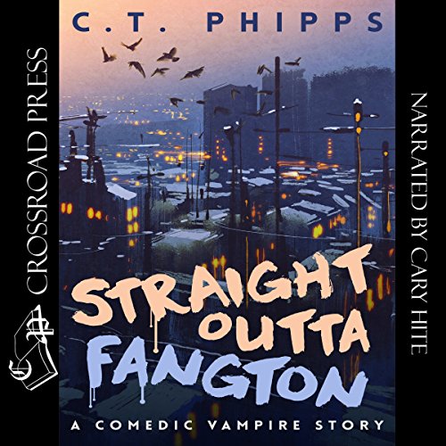 Straight Outta Fangton Audiolibro Por C. T. Phipps arte de portada