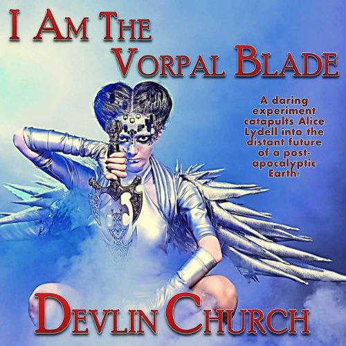 I Am the Vorpal Blade Titelbild