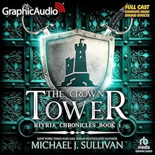 The Crown Tower (Dramatized Adaptation) Audiobook By Michael J. Sullivan cover art